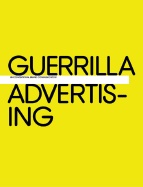Guerrilla Advertising: Unconventional Brand Communication