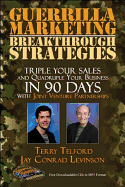 Guerrilla Marketing: Breakthrough Strategies - Triple Your Sales and Quadruple Your Business in 90 Days with Joint Venture Partnerships