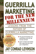 Guerrilla Marketing for the New Millennium: Lessons from the Father of Guerrilla Marketing