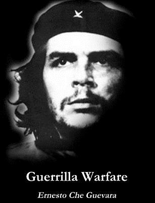 Guerrilla Warfare - Guevara, Ernesto Che