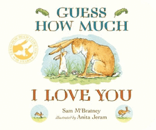 Guess How Much I Love You: Beloved classic bestselling board book about love between a parent and child - perfect gift for babies, toddlers, birthdays, bedtime, baby showers and a loved one of any age