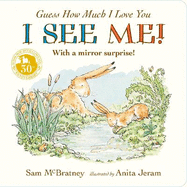 Guess How Much I Love You: I See Me!: With a Mirror Surprise