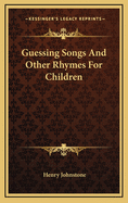 Guessing Songs and Other Rhymes for Children