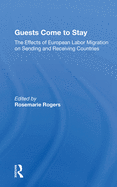 Guests Come to Stay: The Effects of European Labor Migration on Sending and Receiving Countries