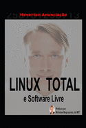 Guia Completo do Linux e Software Livre: O Mais Completo Livro de Linux no Brasil