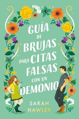 Guia de Brujas Para Citas Falsas Con Un Demonio - Hawley, Sarah