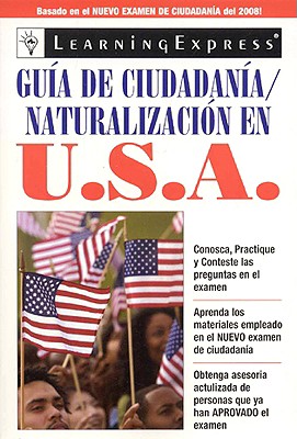 Guia de Ciudadania/Naturalizacion en USA - Learning Express LLC (Creator)