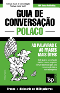 Guia de Conversa??o Portugu?s-Polaco E Dicionrio Conciso 1500 Palavras