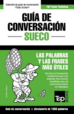 Guia de Conversacion Espanol-Sueco y Diccionario Conciso de 1500 Palabras - Taranov, Andrey