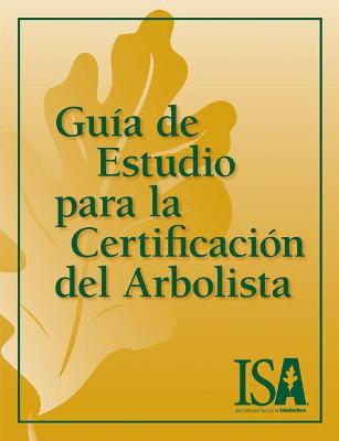 Guia de Estudio para la Certificacion del Arbolista - Lilly, Sharon J.