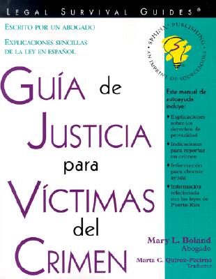 Guia de Justicia Para Victimas del Crimen - Boland, Mary L, Atty.