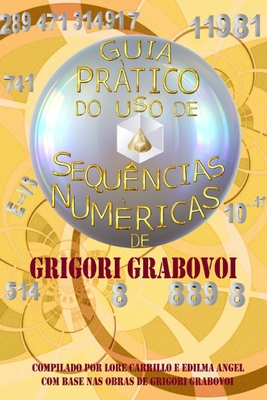 Guia Prtico Do USO de Sequ?ncias Num?ricas - Eam Publishing, Edilma Angel * (Editor), and Grabovoi, Grigori