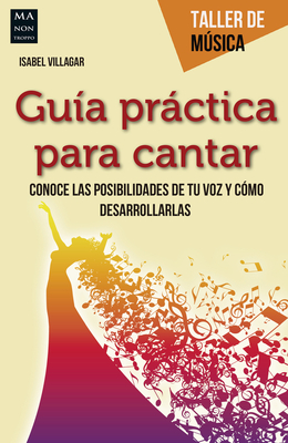 Guia Practica Para Cantar - Villagar, Isabel