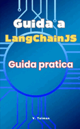 Guida a LangChainJS: Guida Pratica