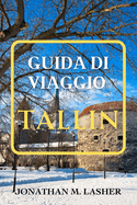 Guida Di Viaggio a Tallin: Vivi festival vivaci, eventi musicali e celebrazioni culturali tutto l'anno