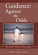 Guidance: Against the Odds: The First Thirty-Nine Years