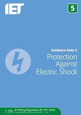 Guidance Note 5: Protection Against Electric Shock - Cook, Paul (Editor)