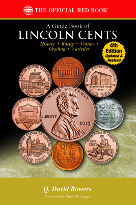Guide Book of Lincoln Cents 4th Edition - Bowers, Q David
