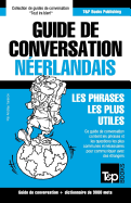 Guide de Conversation Fran?ais-N?erlandais Et Vocabulaire Th?matique de 3000 Mots