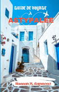 Guide de Voyage ? Astypal?e