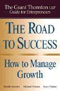 Guide for Entrepreneurs: The Road to Success - How to Manage Growth