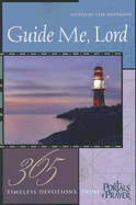 Guide Me, Lord: 365 Timeless Devotions from Portals of Prayer