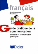 Guide Pratique de La Communication - Steele, Ross, and Chamberlain, Alan