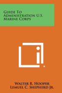 Guide to Administration U.S. Marine Corps