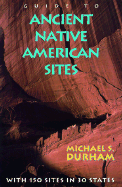 Guide to Ancient Native American Sites - Durham, Michael