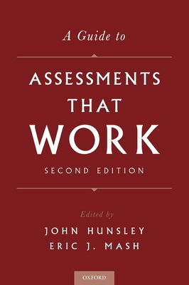 Guide to Assessments That Work - Hunsley, John (Editor), and Mash, Eric J (Editor)