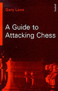 GUIDE TO ATTACKING CHESS