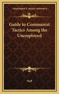 Guide to Communist Tactics Among the Unemployed