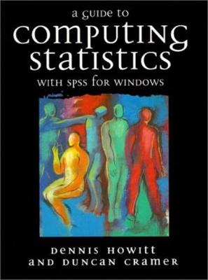 Guide to Computing Statistics with SPSS for Windows - Howitt, Dennis, and Cramer, Duncan, Dr.