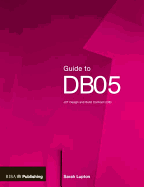 Guide to DB05: Guidance on Hiring an Architect for Your Project - Lupton, Sarah