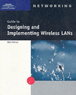 Guide to Designing and Implementing Wireless LANs