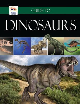 Guide to Dinosaurs - Institute for Creation Research, and Thomas, Brian