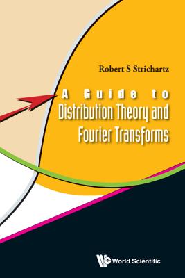 Guide to Distribution Theory & Fourier.. - Strichartz, Robert S