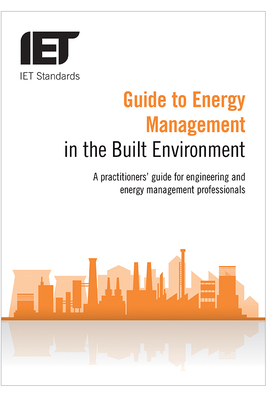 Guide to Energy Management in the Built Environment - The Institution of Engineering and Technology