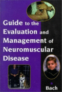 Guide to Evaluation and Management of Neuromuscular Disease