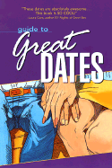 Guide to Great Dates: 250 Great Date Ideas - Joannides, Paul, Mr., and Johnson, Toni