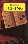 Guide to I Ching - Bullock, Raymond R.