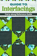 Guide to Interfacings: Carry-Along Reference Guide
