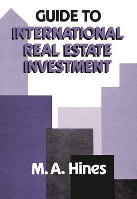 Guide to International Real Estate Investment - Hines, M A