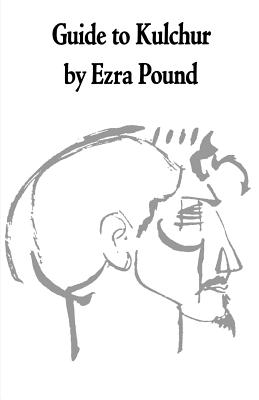 Guide to Kulchur - Pound, Ezra