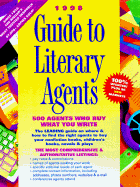 Guide to Literary Agents: 500 Agents Who Sell What You Write - Prues, Don (Editor), and Bentley, Chantelle