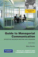 Guide to Managerial Communication: International Edition