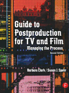 Guide to Postproduction for TV and Film: Managing the Process