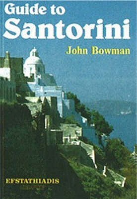 Guide to Santorini - Bowman, John