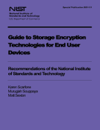 Guide to Storage Encryption Technologies for End User Devices