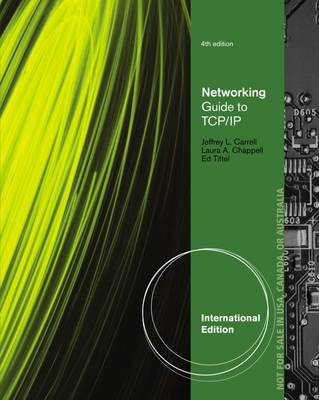 Guide to TCP-IP, International Edition - Tittel, Ed, and Chappell, Laura, and Carrell, Jeffrey